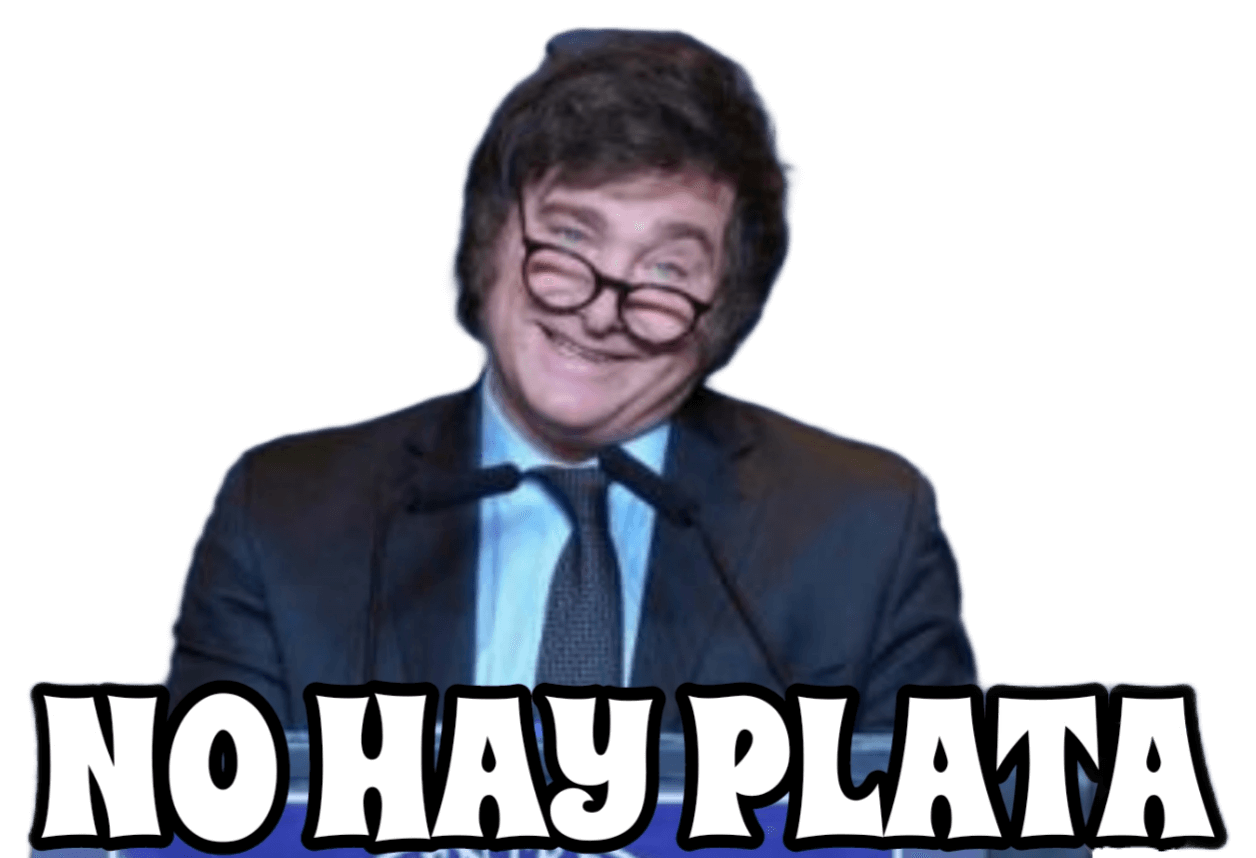 No Hay Plata meme: El presidente de Argentina, Javier Milei da un discurso asegurando que no hay fondos suficientes para manejar la crisis…